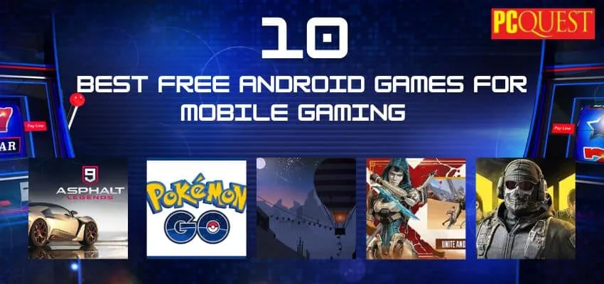 Top 10 Best Free Android Games for Mobile Gaming 2023